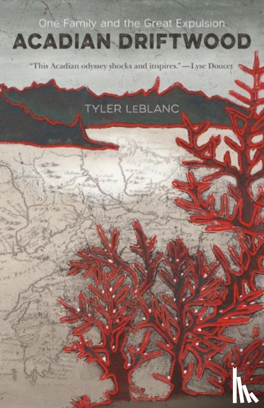 LeBlanc, Tyler - Acadian Driftwood
