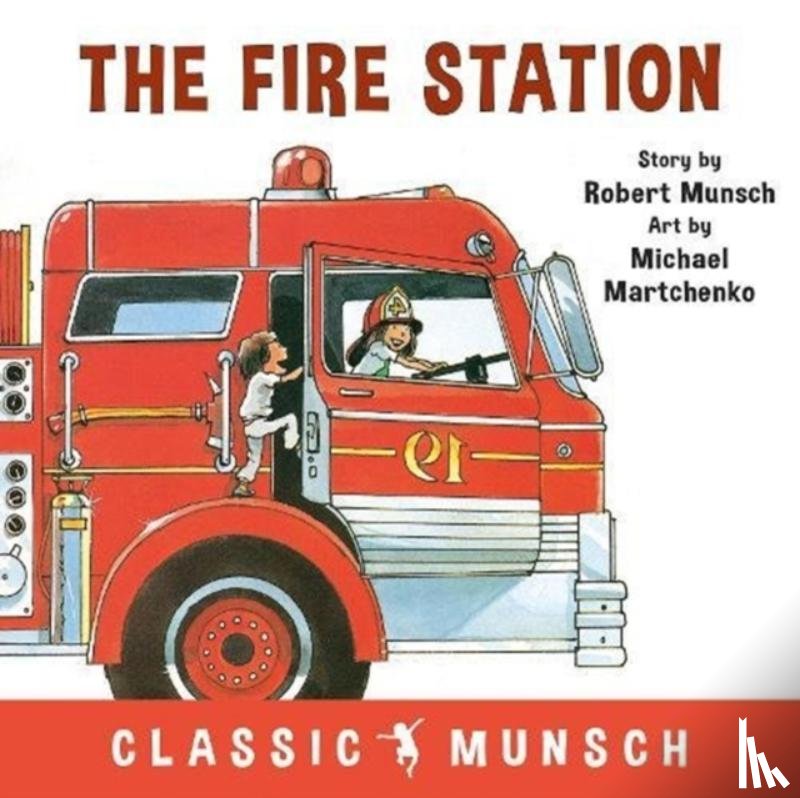 Munsch, Robert - The Fire Station