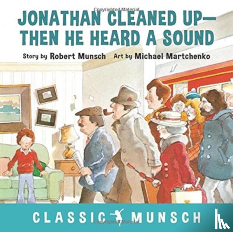 Munsch, Robert - Jonathan Cleaned Up ... Then He Heard a Sound