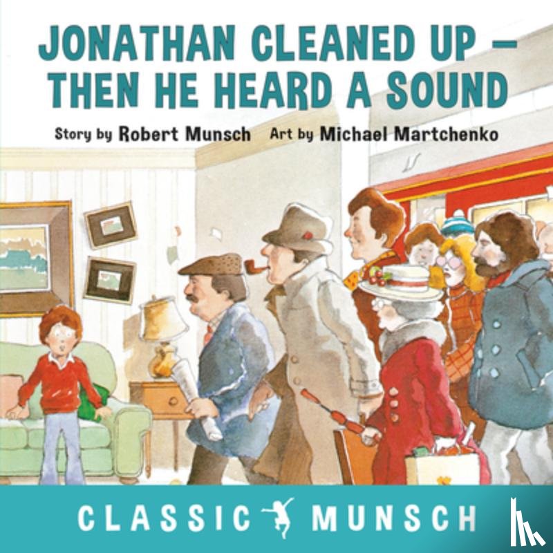 Munsch, Robert - Jonathan Cleaned Up ... Then He Heard a Sound