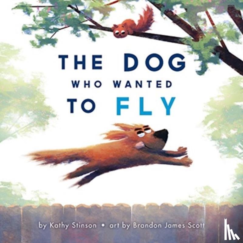 Stinson, Kathy - The Dog Who Wanted to Fly