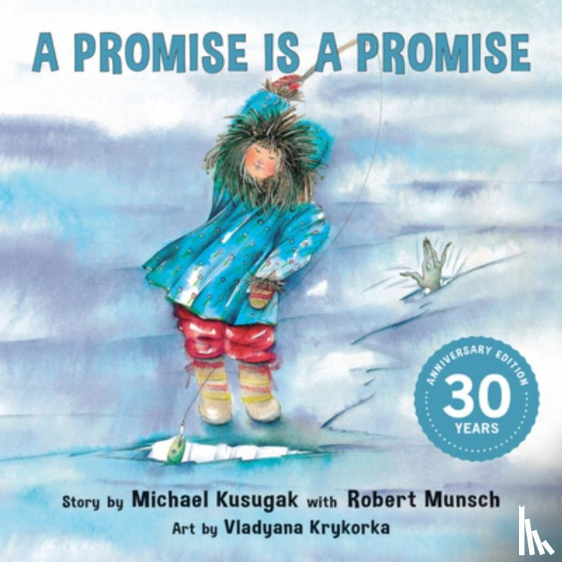 Kusugak, Michael, Munsch, Robert - A Promise Is a Promise