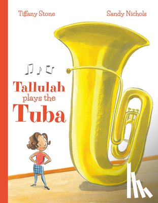 Stone, Tiffany - Tallulah Plays the Tuba