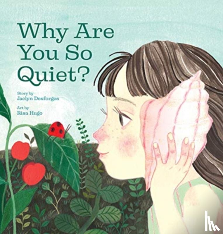 Desforges, Jaclyn - Why Are You So Quiet?