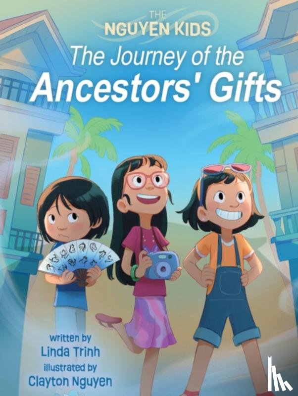 Trinh, Linda - Journey of the Ancestors' Gifts, The