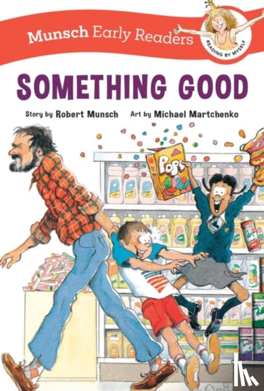 Munsch, Robert - Something Good Early Reader