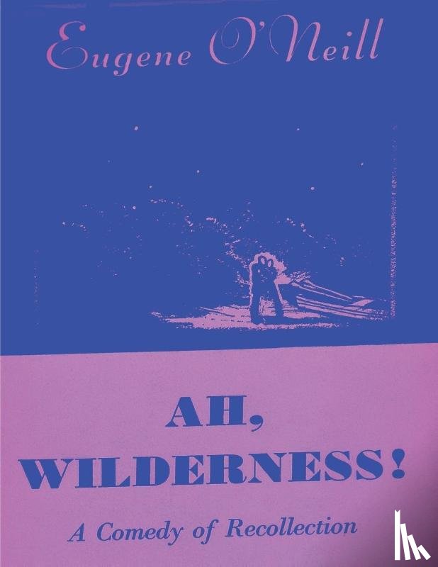 O'Neill, Eugene - Ah, Wilderness