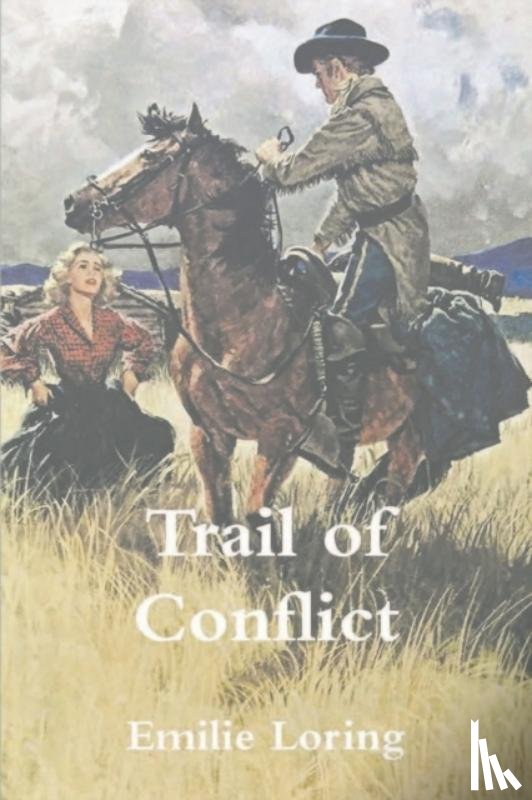 Loring, Emilie - The Trail of Conflict