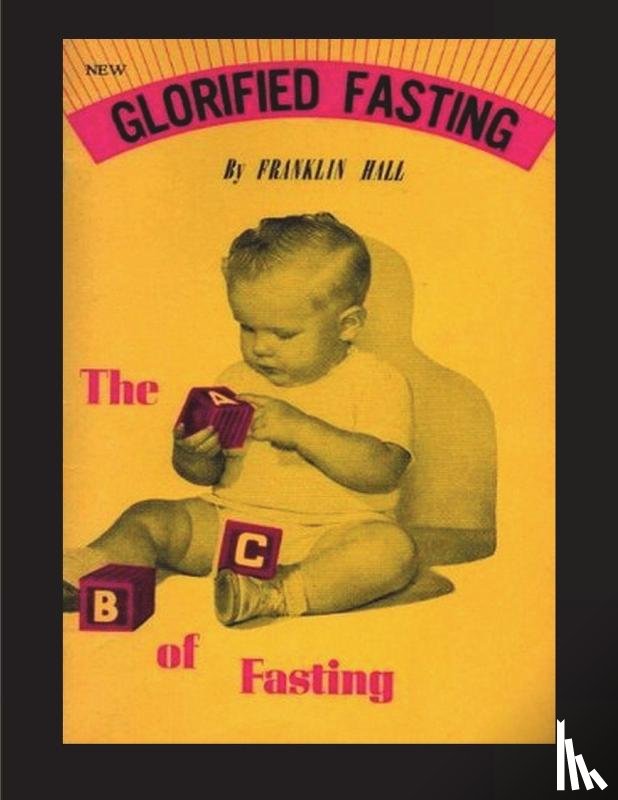 Hall, Franklin - Glorified Fasting