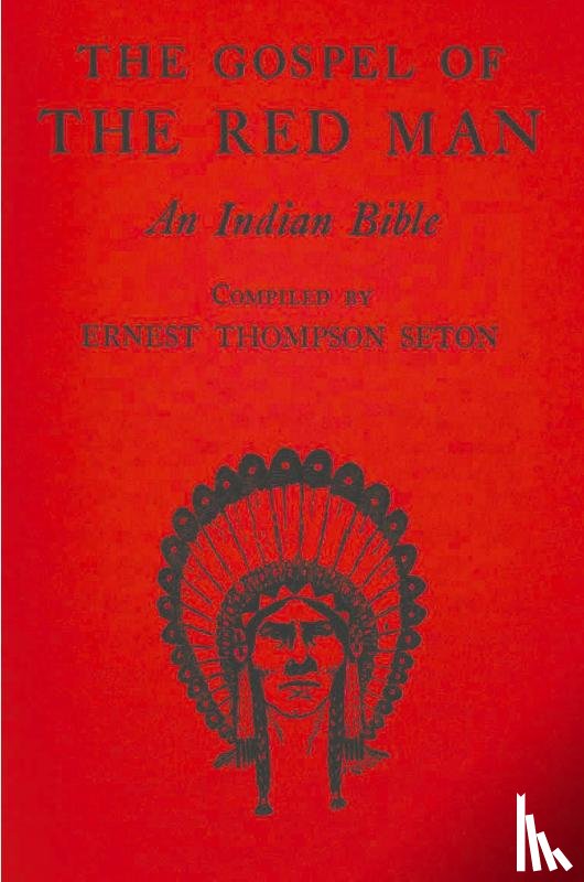 Thompson Seton, Ernest - The Gospel of the Red Man
