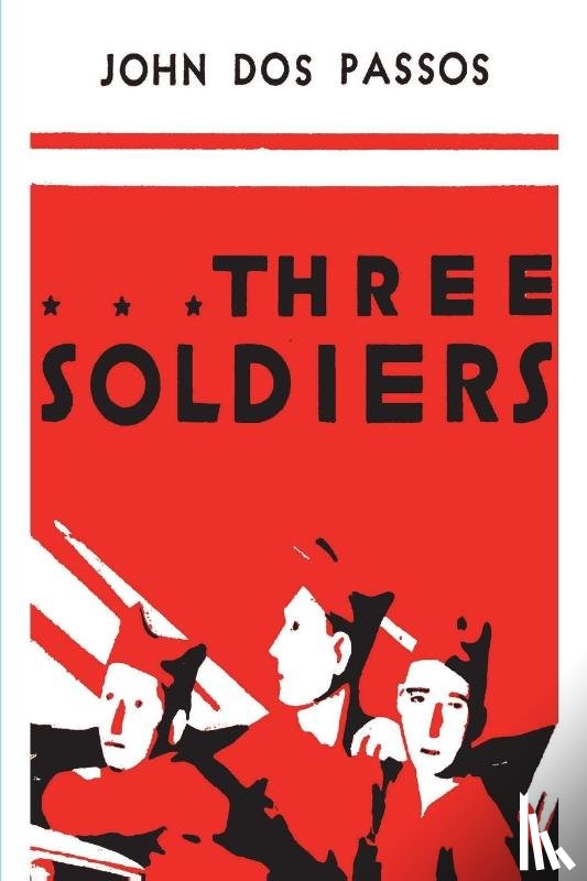 Dos Passos, John - Three Soldiers