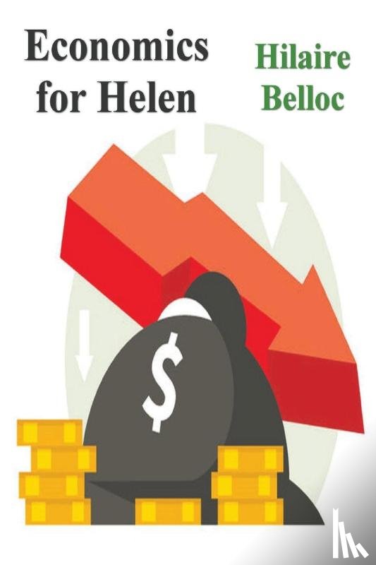 Belloc, Hilaire - Economics for Helen