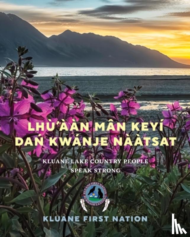 Nation, Kluane First - Lh'n Mn Keyi Da Kwanje Ntsat