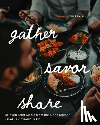 Chaudhary, Raghav - Gather, Savor, Share