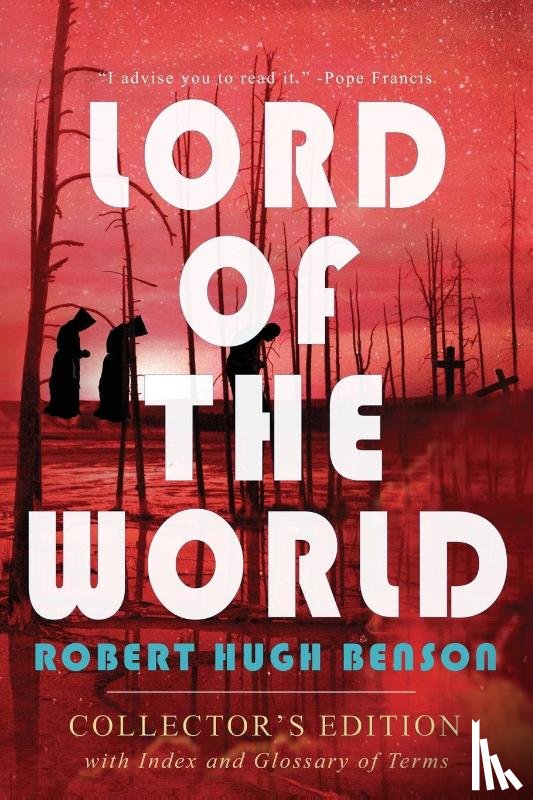 Benson, Robert Hugh - Lord of the World