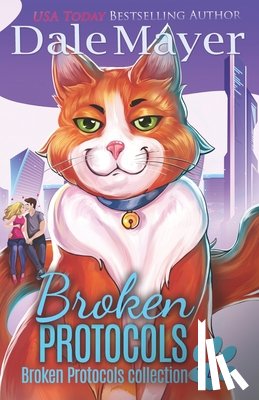 Mayer, Dale - Broken Protocols Books 1-4