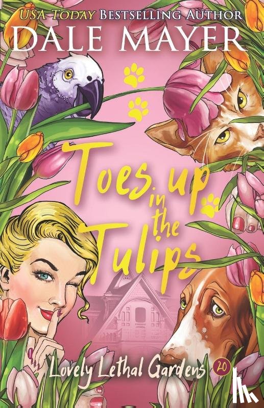 Mayer, Dale - Toes up in the Tulips