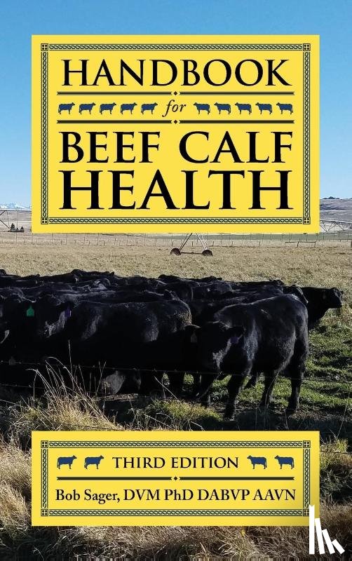 Sager, Bob - Handbook for Beef Calf Health