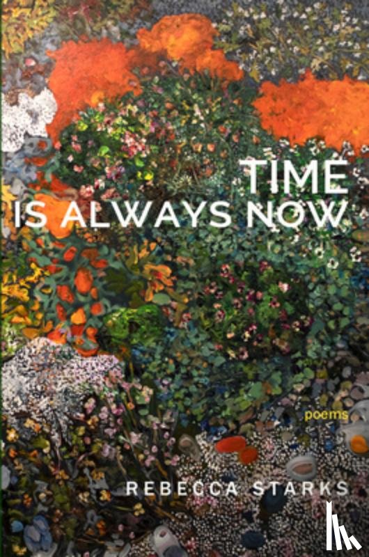 Starks, Rebecca - Time Is Always Now