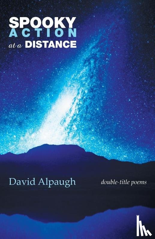 Alpaugh, David - Spooky Action at a Distance