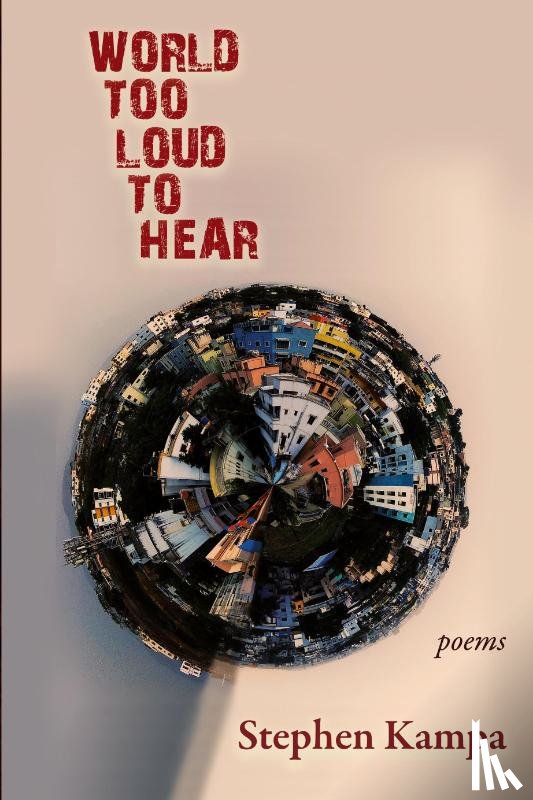 Kampa, Stephen - World Too Loud to Hear