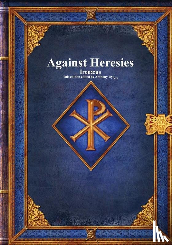 Irenæus - Against Heresies