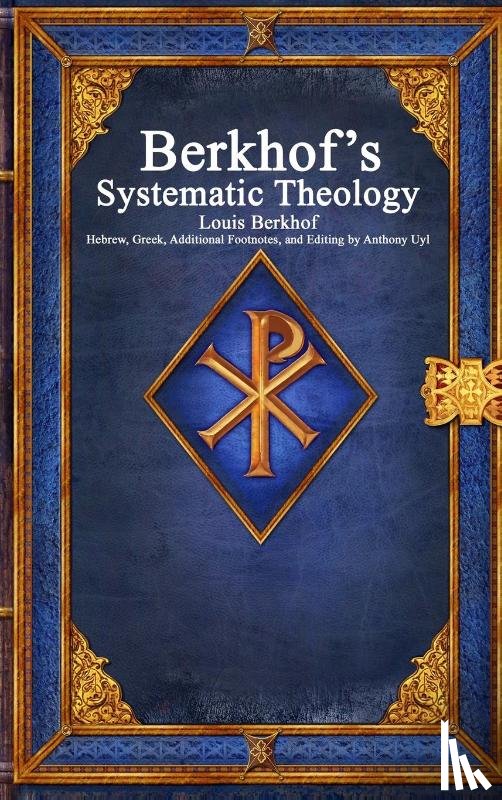 Berkhof, Louis - Berkhof's Systematic Theology