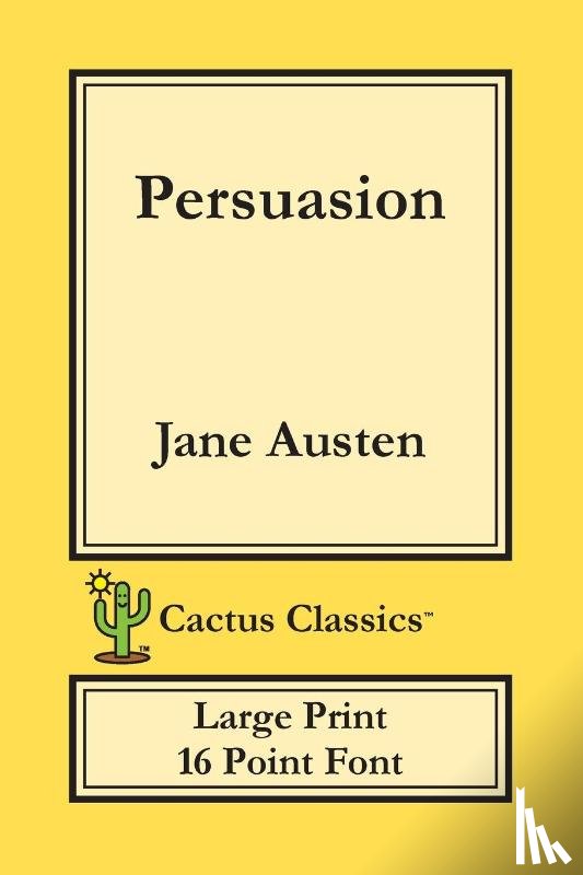 Austen, Jane, Cactus, Marc - Persuasion (Cactus Classics Large Print)