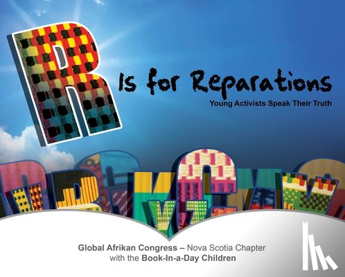Chapter, Global Afrikan Congress ¿ Nova Scotia - R Is for Reparations