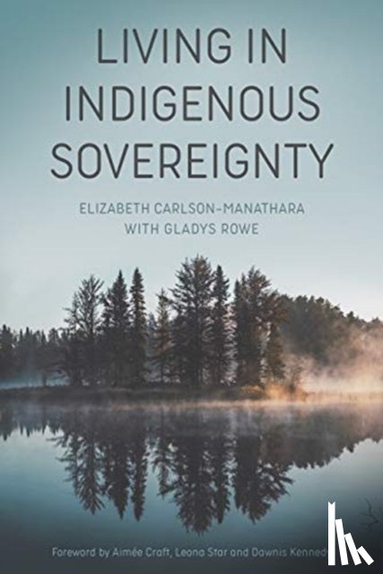 Carlson–manatha, Elizabeth, Rowe, Gladys - Living in Indigenous Sovereignty