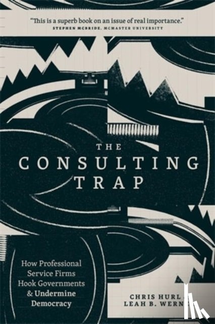 Hurl, Chris, Werner, Leah B. - The Consulting Trap