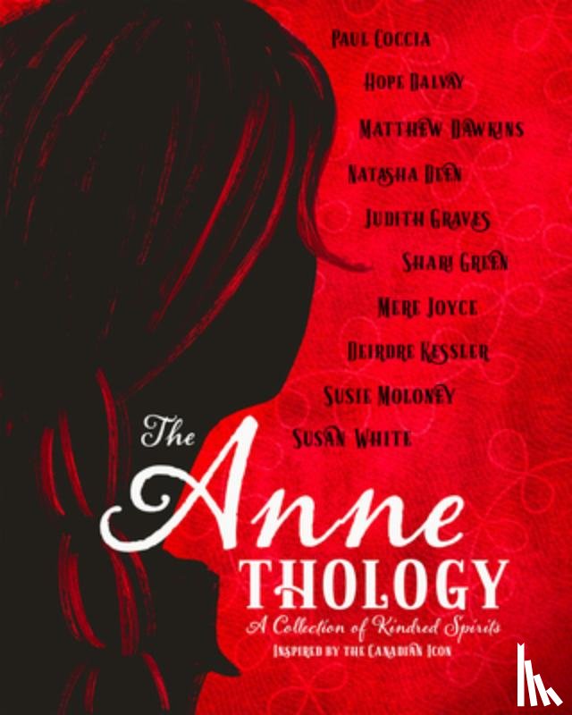 Judith Graves, Judith Graves - The Annethology: A Collection of Kindred Spirits Inspired by the Canadian Icon
