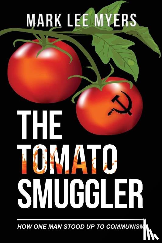 Myers, Mark Lee - The Tomato Smuggler