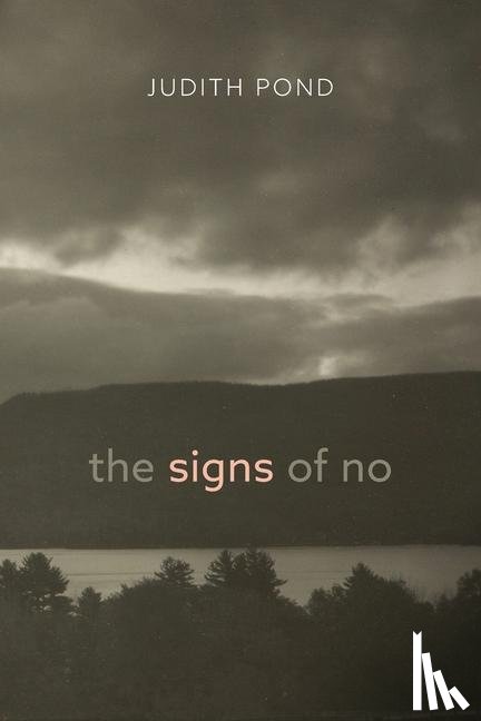 Pond, Judith - The Signs of No