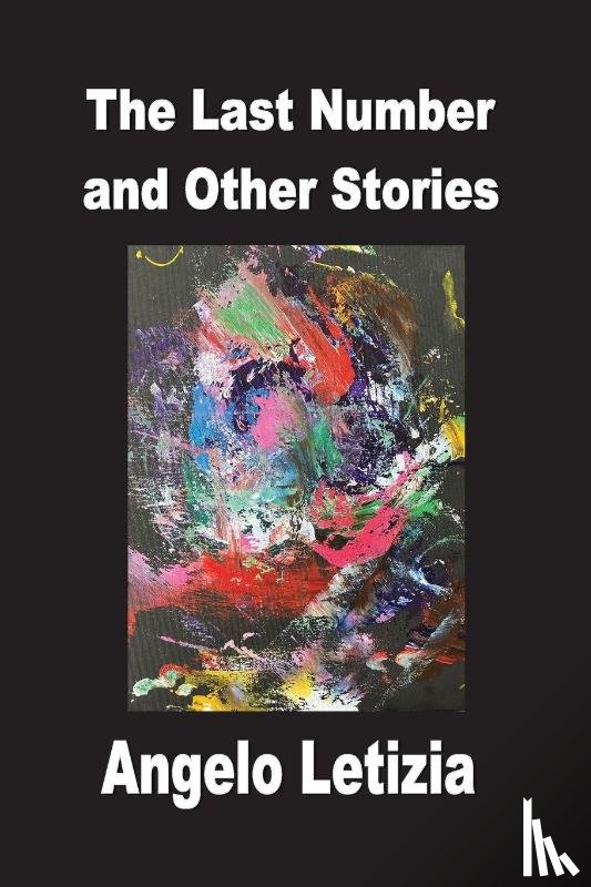 Letizia, Angelo - The Last Number and Other Stories