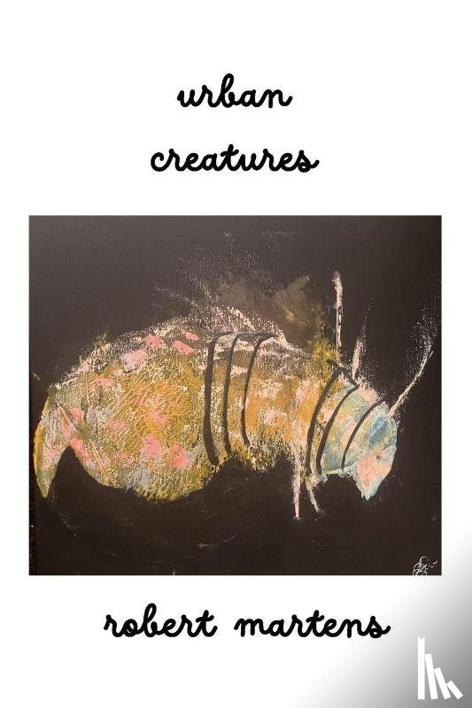 Martens, Robert - urban creatures