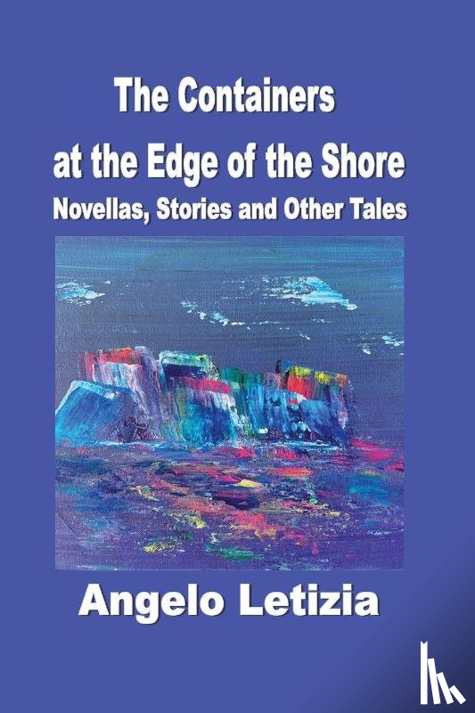 Letizia, Angelo - The Containers at the Edge of the Shore