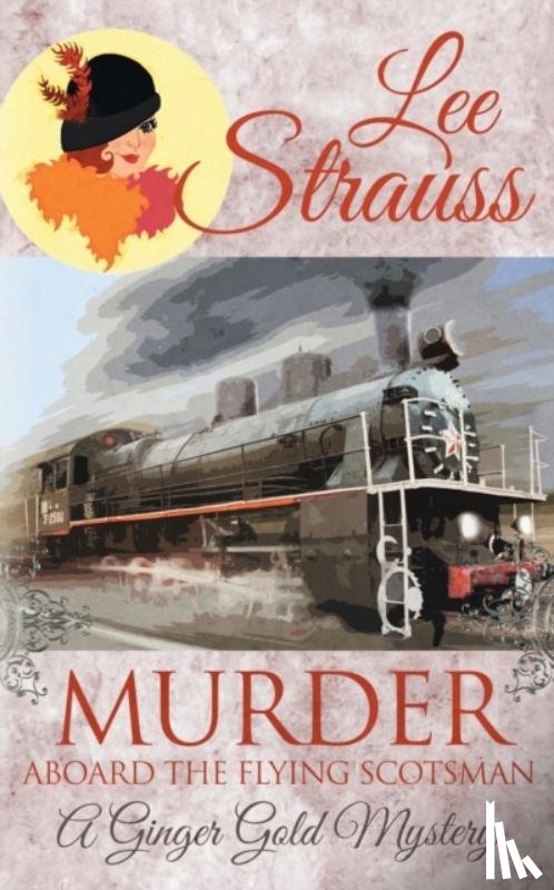 Strauss, Lee - Murder Aboard the Flying Scotsman