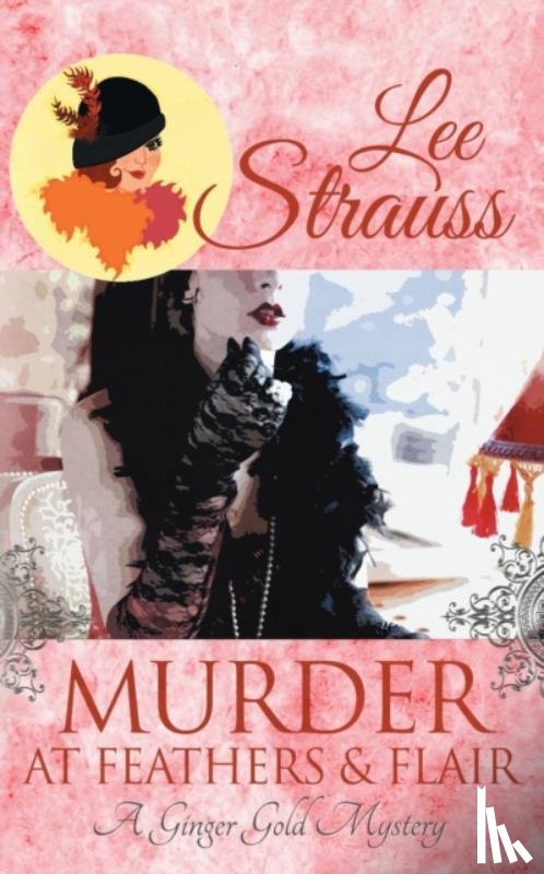 Strauss, Lee - Murder at Feathers & Flair