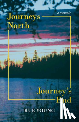 Young, Kue - Journeys North, Journey's End