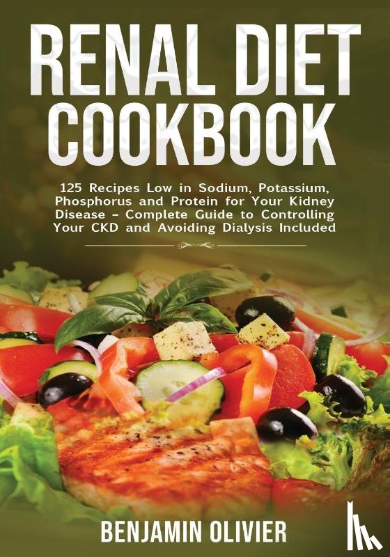 Olivier, Benjamin - Renal Diet Cookbook