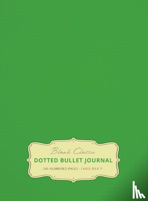 Blank Classic - Large 8.5 x 11 Dotted Bullet Journal (Spring Green #15) Hardcover - 245 Numbered Pages