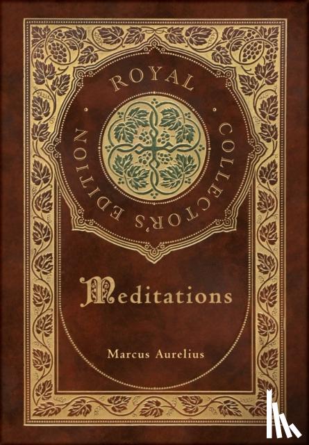 Aurelius, Marcus - Meditations (Royal Collector's Edition) (Case Laminate Hardcover with Jacket)
