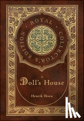 Ibsen, Henrik - A Doll's House (Royal Collector's Edition) (Case Laminate Hardcover with Jacket)