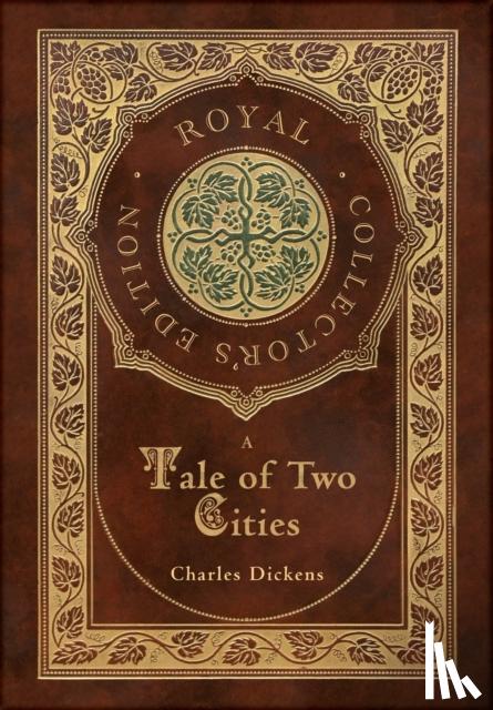 Dickens, Charles - A Tale of Two Cities (Royal Collector's Edition) (Case Laminate Hardcover with Jacket)