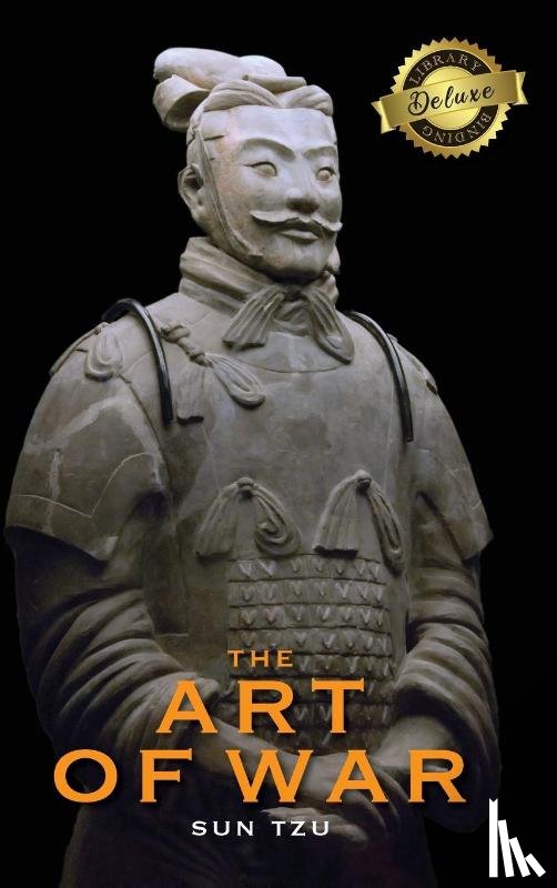 Tzu, Sun - The Art of War (Deluxe Library Edition) (Annotated)