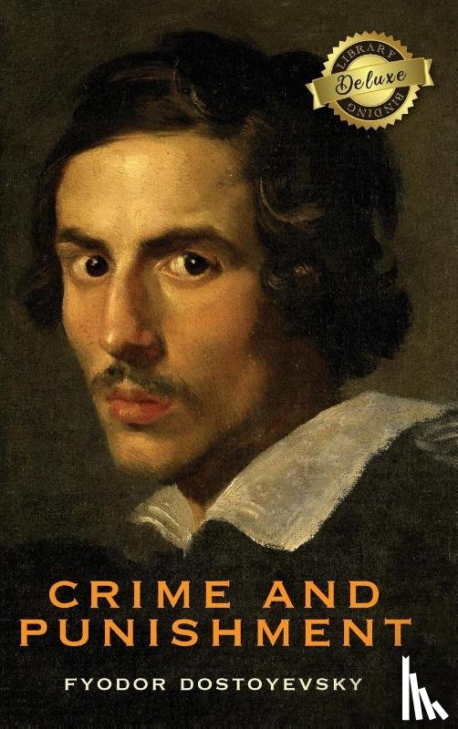 Dostoyevsky, Fyodor - Crime and Punishment (Deluxe Library Binding)