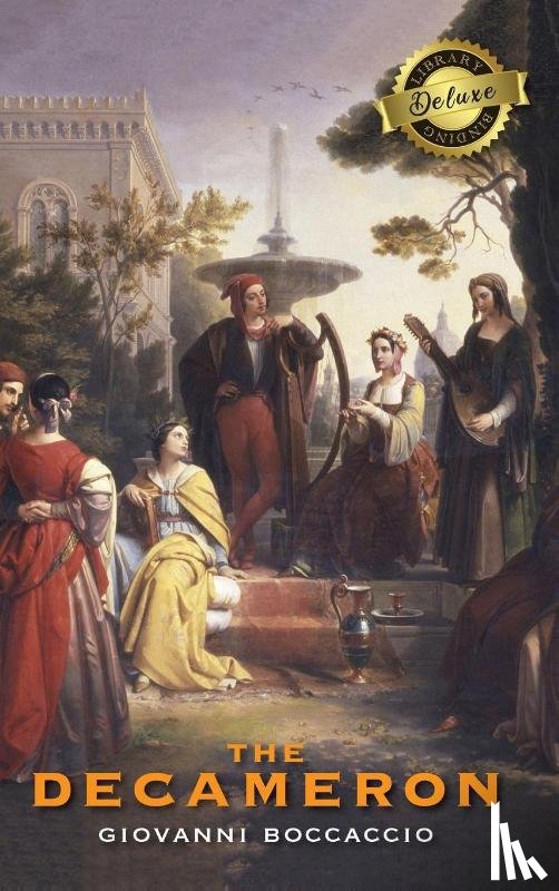 Boccaccio, Giovanni - The Decameron (Deluxe Library Edition) (Annotated)