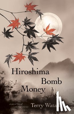 Watada, Terry - Hiroshima Bomb Money