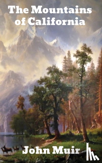 Muir, John - The Mountains of California